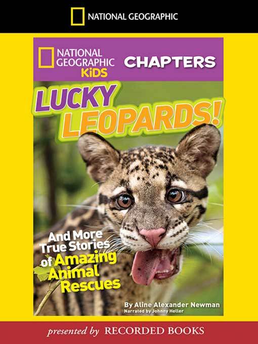 Title details for Lucky Leopards and More True Stories of Amazing Animal Rescues by Aline Alexander Newman - Wait list